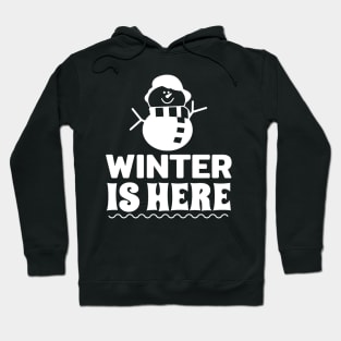 Winter Is Here T shirt Hoodie